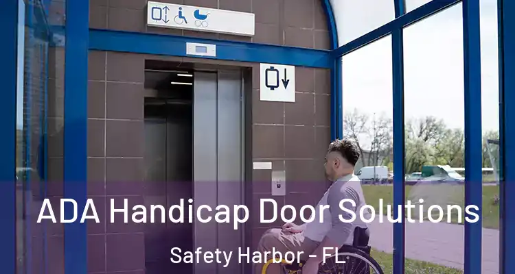 ADA Handicap Door Solutions Safety Harbor - FL