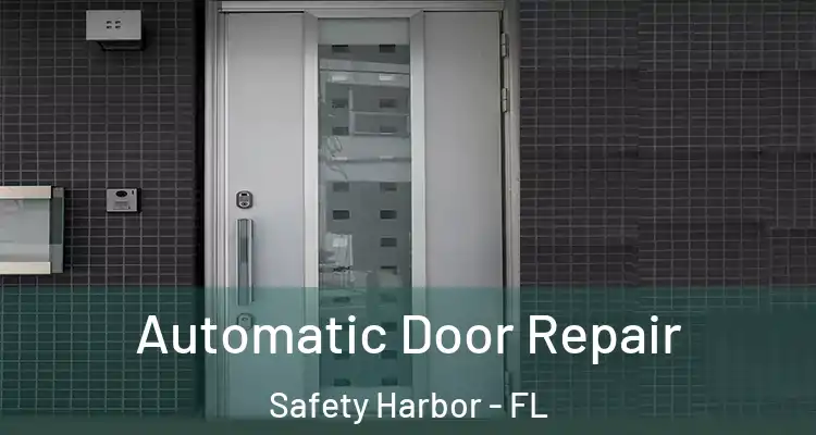 Automatic Door Repair Safety Harbor - FL