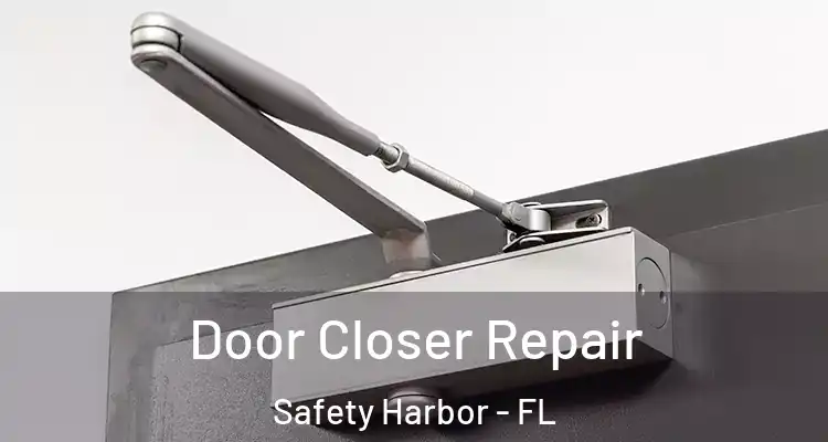 Door Closer Repair Safety Harbor - FL