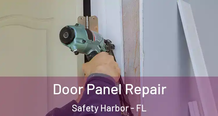 Door Panel Repair Safety Harbor - FL