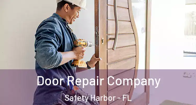 Door Repair Company Safety Harbor - FL
