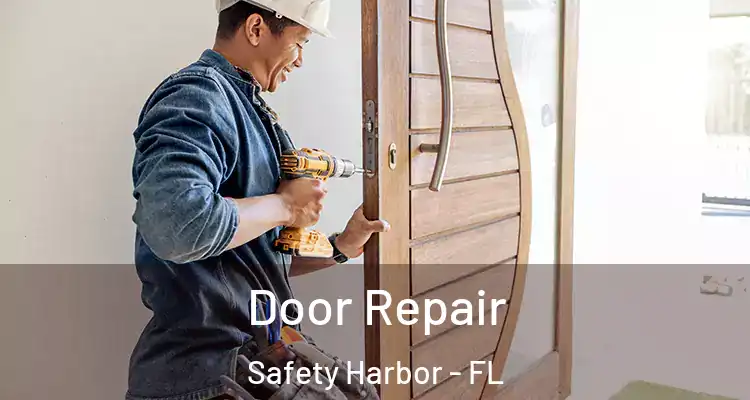 Door Repair Safety Harbor - FL