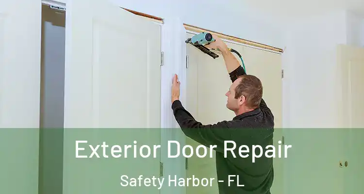 Exterior Door Repair Safety Harbor - FL