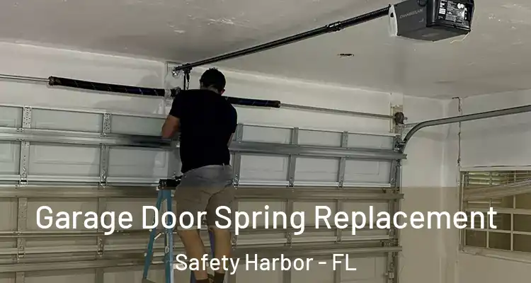 Garage Door Spring Replacement Safety Harbor - FL