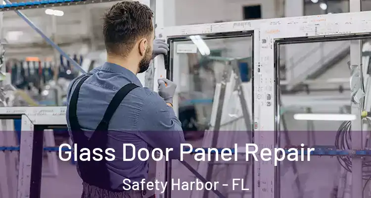 Glass Door Panel Repair Safety Harbor - FL