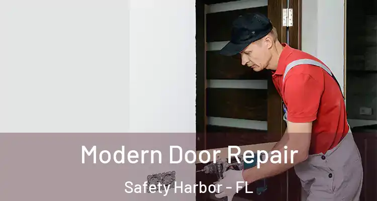 Modern Door Repair Safety Harbor - FL