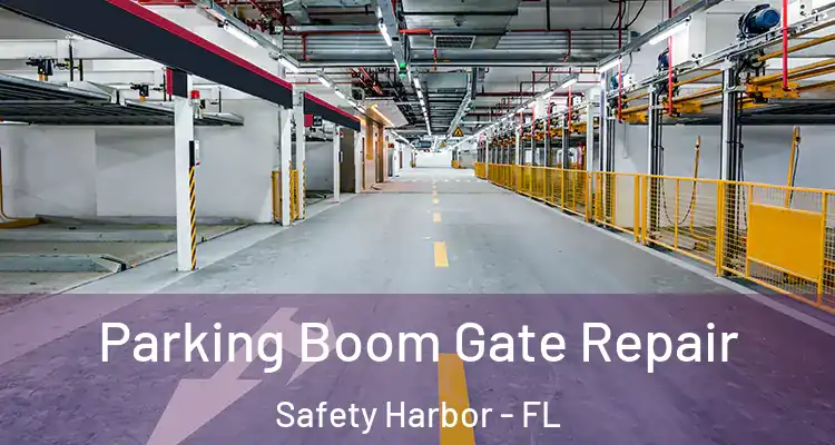 Parking Boom Gate Repair Safety Harbor - FL