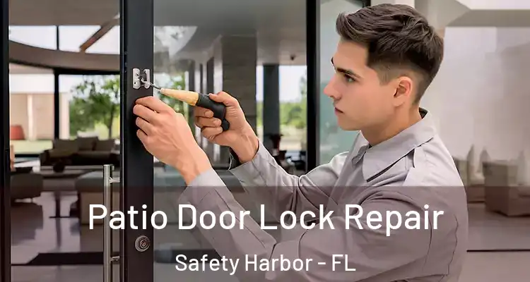 Patio Door Lock Repair Safety Harbor - FL