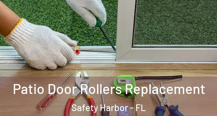 Patio Door Rollers Replacement Safety Harbor - FL
