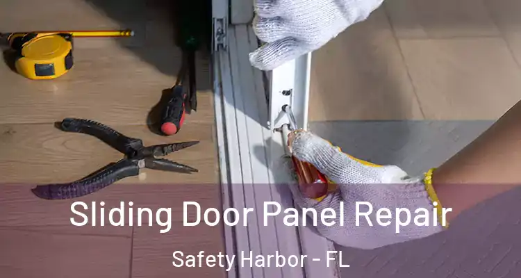 Sliding Door Panel Repair Safety Harbor - FL