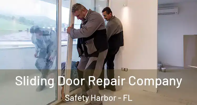 Sliding Door Repair Company Safety Harbor - FL