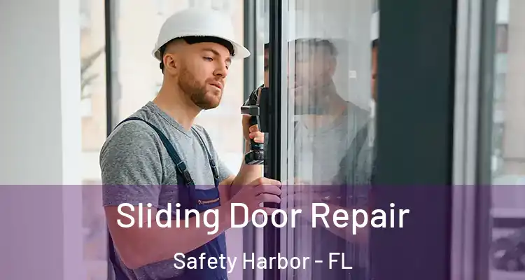 Sliding Door Repair Safety Harbor - FL