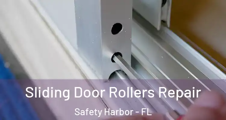 Sliding Door Rollers Repair Safety Harbor - FL