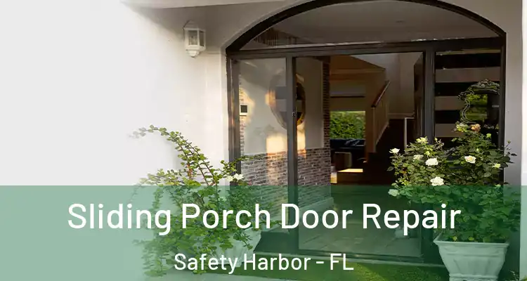 Sliding Porch Door Repair Safety Harbor - FL