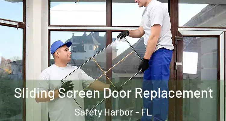 Sliding Screen Door Replacement Safety Harbor - FL