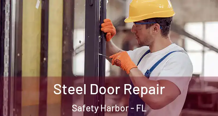 Steel Door Repair Safety Harbor - FL